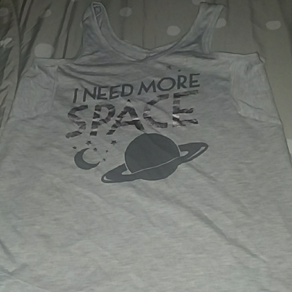"I Need More Space" tank shirt